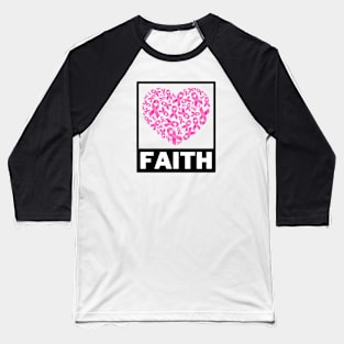 Faith - Breast cancer awareness Baseball T-Shirt